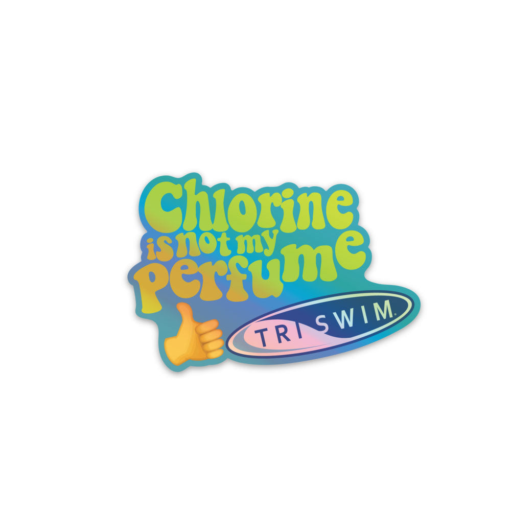Chlorine is not my Perfume Sticker (holographic)
